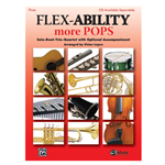 Flex-Ability: More Pops -Solo / Duet / Trio / Quartet for Flute